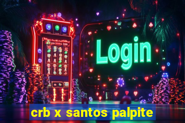 crb x santos palpite